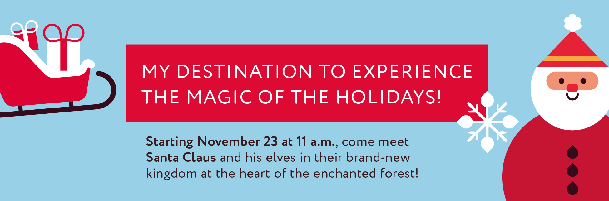 Santa is back for the Holidays!